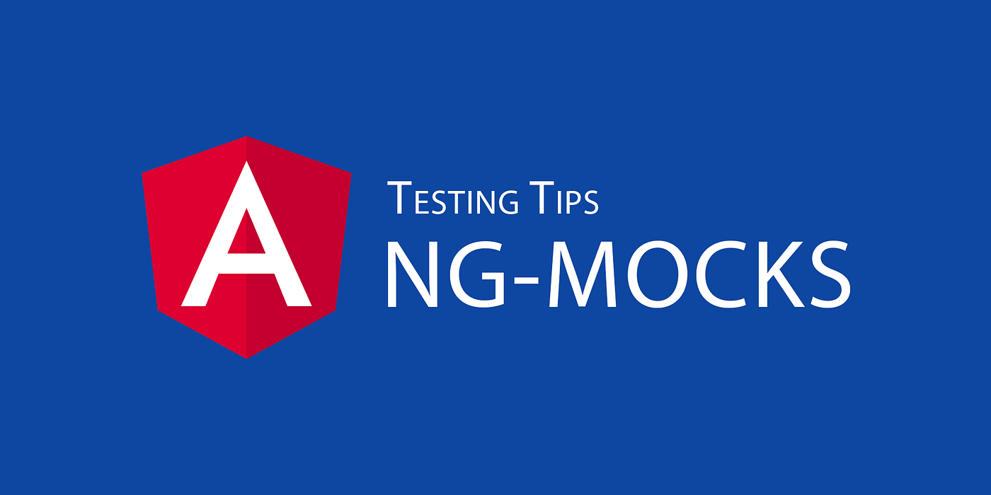 Angular Testing Tips: Ng-Mocks